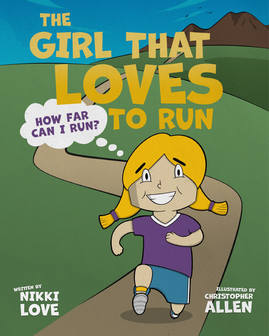 The Girl That Loves To Run, written by Nikki Love